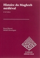Histoire du Maghreb médiéval : XIe-XVe siècle
