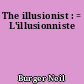 The illusionist : = L'illusionniste