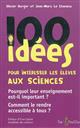 100 idées pour intéresser les élèves aux sciences