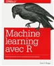 Machine learning avec R : pour une modélisation mathématique rigoureuse