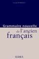 Grammaire nouvelle de l'ancien français