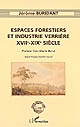Espaces forestiers et industrie verrière, XVIIe-XIXe siècle