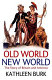 Old World, New World : the story of Britain and America