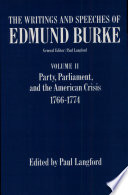 The @writings and speeches of Edmund Burke : Volume II : Party, Parliament and the American crisis, 1766-1774