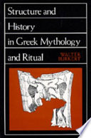 Structure and History in Greek Mythology and Ritual