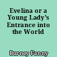 Evelina or a Young Lady's Entrance into the World