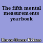 The fifth mental measurements yearbook