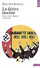 La Dérive fasciste : Doriot, Déat, Bergery : 1933-1945