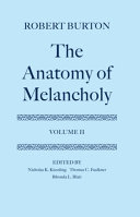 The Anatomy of melancholy : 2 : Text [The second partition]