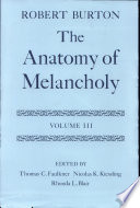 The Anatomy of melancholy : 3 : Text [for the Third partition]