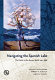 Navigating the spanish lake : the pacific in the iberian world, 1521-1898