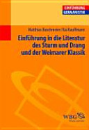 Einführung in die Literatur des Sturm und Drang und der Weimarer Klassik