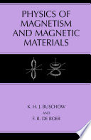 Physics of magnetism and magnetic materials