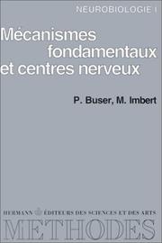 Neurobiologie : [I] : Mécanismes fondamentaux et centres nerveux