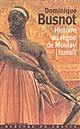 Histoire du règne de Moulay Ismaïl
