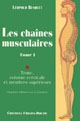 Les chaînes musculaires : Tome I : Tronc, colonne cervicale, membres supérieurs