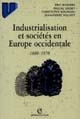 Industrialisation et sociétés en Europe occidentale,1880-1970