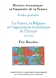 La France, la Belgique et l'organisation économique de l'Europe : 1918-1935