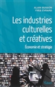Les industries culturelles et créatives : économie et stratégie