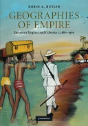 Geographies of empire : European empires and colonies, c.1880-1960