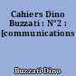 Cahiers Dino Buzzati : N°2 : [communications