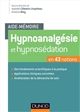 Hypnoanalgésie et hypnosédation : En 43 notions