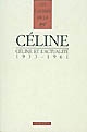 Céline et l'actualité : 1933-1961
