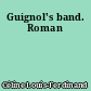 Guignol's band. Roman