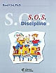 S.O.S discipline