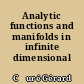 Analytic functions and manifolds in infinite dimensional spaces