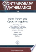 Index theory and operator algebras : proceedings of a CBMS regional conference held August 6-10, 1991 with support from the National science foundation