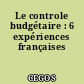Le controle budgétaire : 6 expériences françaises