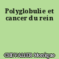 Polyglobulie et cancer du rein