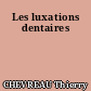 Les luxations dentaires