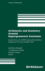 Arithmetic and geometry around hypergeometric functions : lecture notes of a CIMPA Summer School held at Galatasaray University, Istanbul, 2005