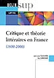Critique et théorie littéraires en France : (1800-2000)