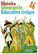 Histoire Géographie Education civique, 4e [quatrième]