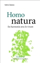 Homo natura : en harmonie avec le vivant