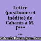 Lettre (posthume et inédite) de Cabanis à M. F*** sur les causes premières ; avec des notes par F. Bérard