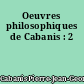 Oeuvres philosophiques de Cabanis : 2