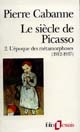 Le siècle de Picasso : 2 : L'époque des métamorphoses : 1912-1937
