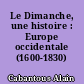Le Dimanche, une histoire : Europe occidentale (1600-1830)