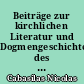 Beiträge zur kirchlichen Literatur und Dogmengeschichte des griechischen Mittelalters : Bd. 2. : Die Mystik des Nikolaus Cabasilas vom Leben in Christo
