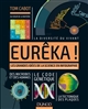 Eurêka : les grandes idées de la science en infographie