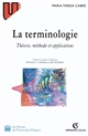 La terminologie : théorie, méthode et applications