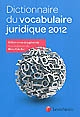 Dictionnaire du vocabulaire juridique 2012