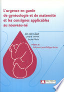 L'urgence en garde de gynécologie et de maternité et les consignes applicables au nouveau-né