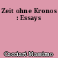 Zeit ohne Kronos : Essays