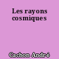 Les rayons cosmiques
