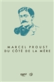Marcel Proust, du côté de la mère : [exposition, Paris, Musée d'art et d'histoire du judaïsme, du 14 avril au 28 août 2022]